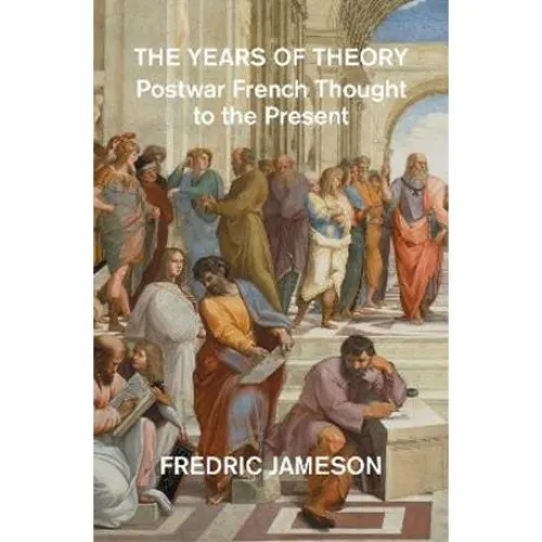 Fredric Jameson: The Years of Theory - Bog