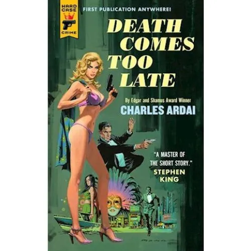 Charles Ardai - Death Comes Too Late - Bog