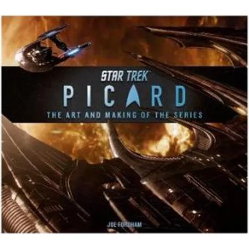 Star Trek: Picard: The Art and Making of the Series - Joe Fordham