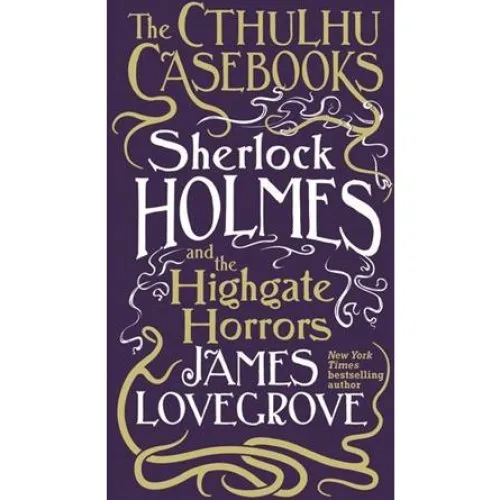 Cthulhu Casebooks: Sherlock Holmes and the Highgate Horrors - Bog