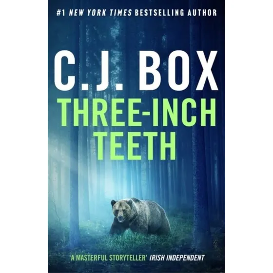 C.J. Box: Three-Inch Teeth - Spændingsroman