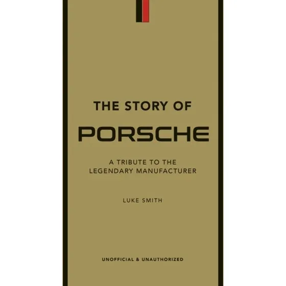 The Story of Porsche - Luke Smith - Bog