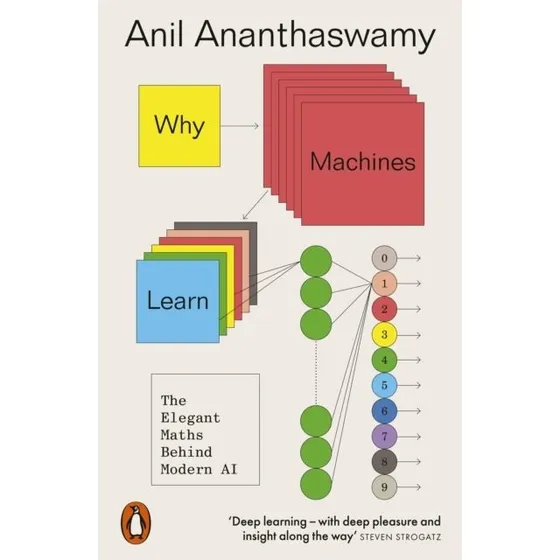 Why Machines Learn af Anil Ananthaswamy