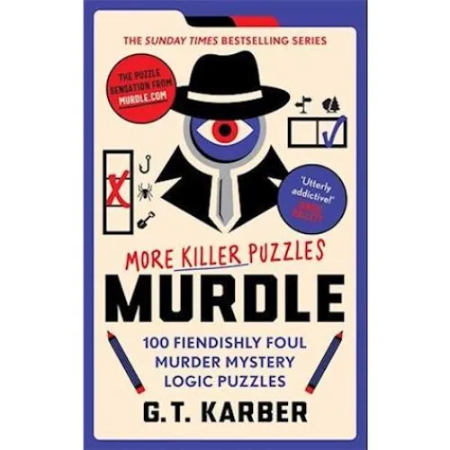 Murdle: More Killer Puzzles - G. T. Karber