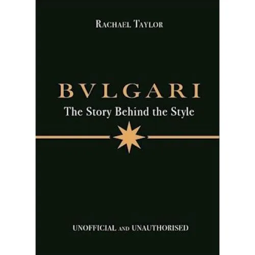 Bulgari: The Story Behind the Style - Rachael Taylor (Bog)