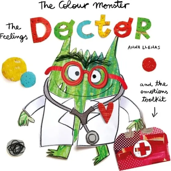Anna Llenas: The Colour Monster: The Feelings Doctor