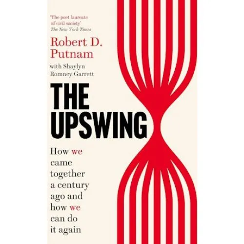 The Upswing - Robert D. Putnam & Shaylyn Romney Garrett