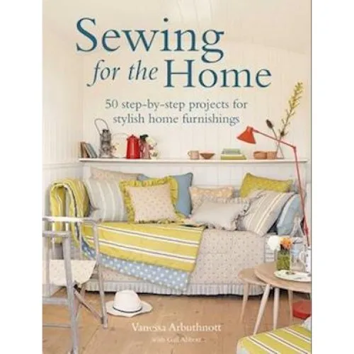 Sewing for the Home - Gail Abbott & Vanessa Arbuthnott (Bog)