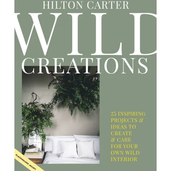 Wild Creations af Hilton Carter