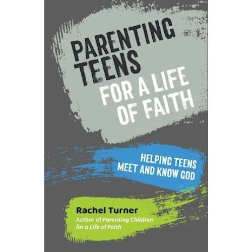 Rachel Turner: Parenting Teens for a Life of Faith (Bog)