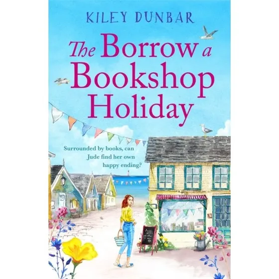 Kiley Dunbar: The Borrow a Bookshop Holiday