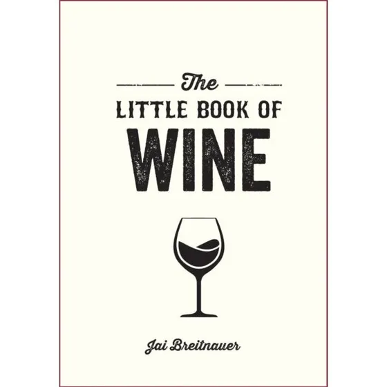 The Little Book of Wine - Jai Breitnauer