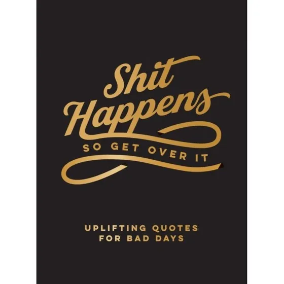 Summersdale: Shit Happens So Get Over It