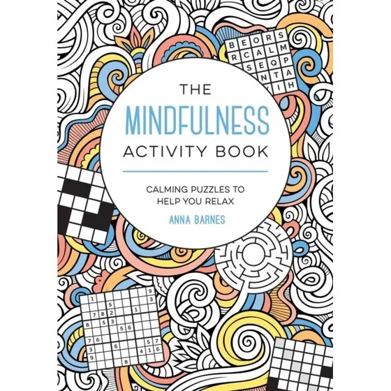 Anna Barnes - The Mindfulness Activity Book
