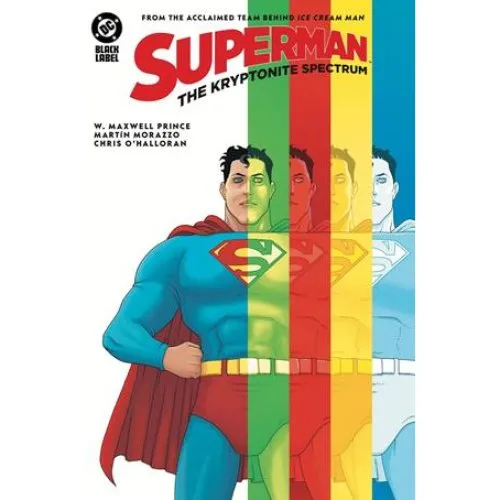 DC Superman: The Kryptonite Spectrum - Martín Morazzo & W. Maxwell Prince
