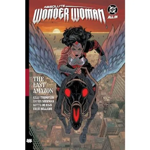 DC Absolute Wonder Woman Vol. 1: The Last Amazon - Kelly Thompson