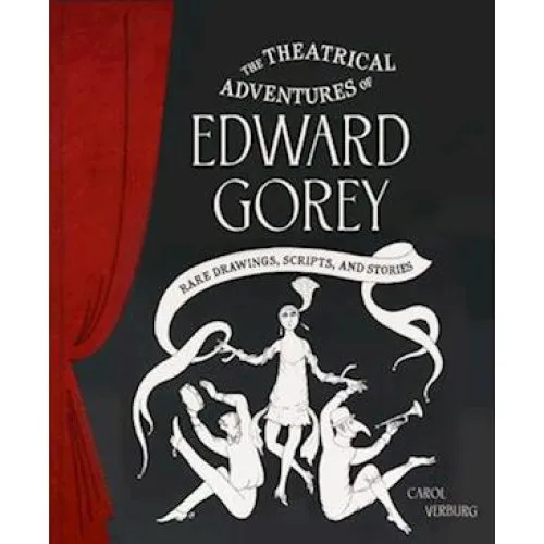 Theatrical Adventures of Edward Gorey - Carol Verburg - Bog