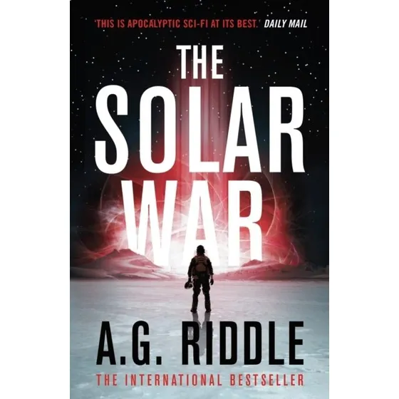 A.G. Riddle: The Solar War - Skønlitterær roman