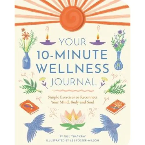 Gill Thackray: Your 10-Minute Wellness Journal