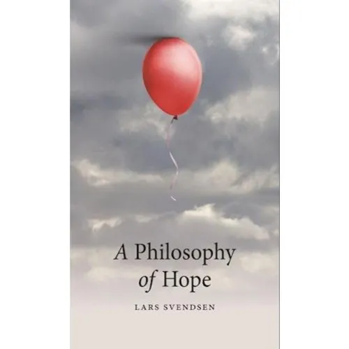 A Philosophy of Hope - Lars Svendsen & Mary D. Garrard (Bog)