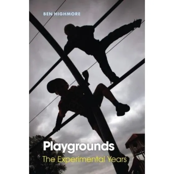 Playgrounds af Ben Highmore - Bog