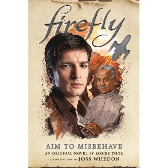 Firefly: Aim to Misbehave - Rosiee Thor