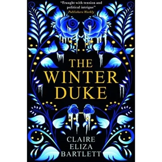 The Winter Duke - Claire Eliza Bartlett (Bog)