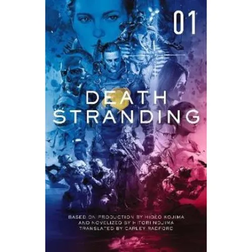 Death Stranding: The Official Novelisation - Volume 1 - Hitori Nojima