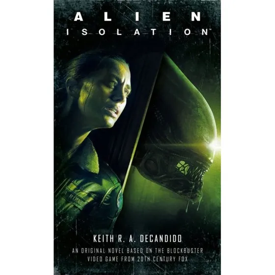 Alien: Isolation - Keith R. A. Decandido (Bog)