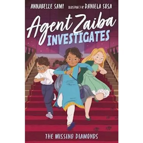 Agent Zaiba Investigates: The Missing Diamonds - Annabelle Sami