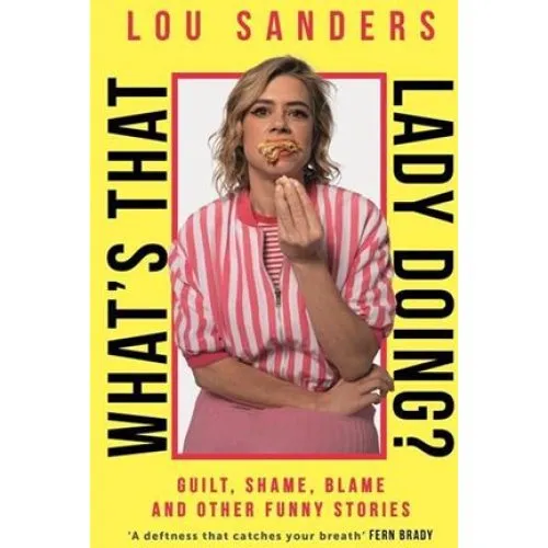 Lou Sanders: What's That Lady Doing? - Bog