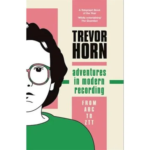 Trevor Horn: Adventures in Modern Recording - Bog
