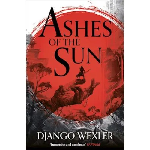 Django Wexler: Ashes of the Sun - Bog