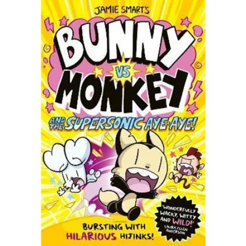 Jamie Smart: Bunny vs Monkey and the Supersonic Aye-aye