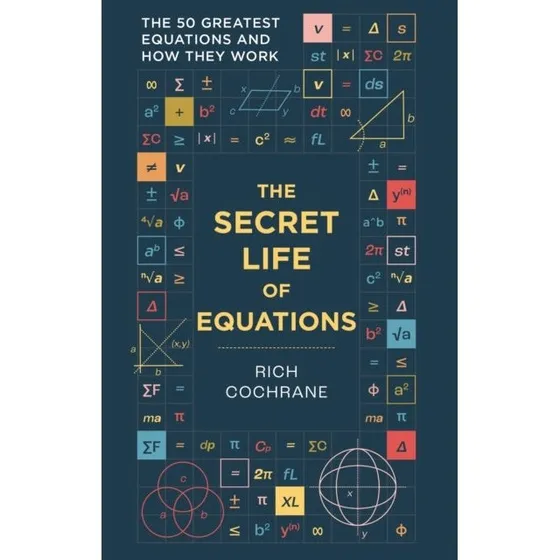 The Secret Life of Equations - Richard Cochrane