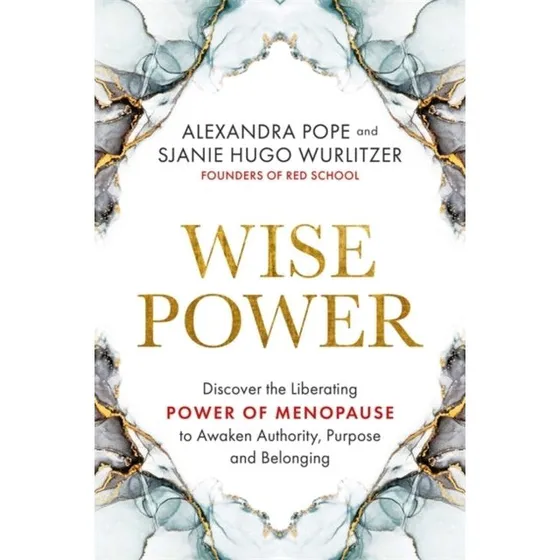 Wise Power: Alexandra Pope & Sjanie Hugo Wurlitzer - Bog