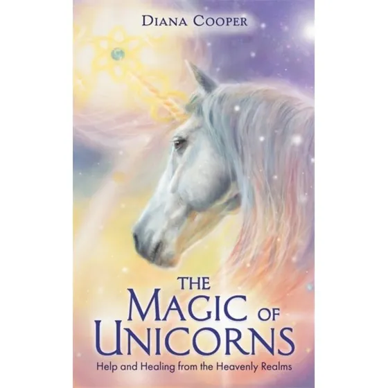 Diana Cooper: The Magic of Unicorns (Bog)