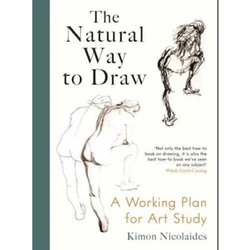 Kimon Nicolaïdes: The Natural Way to Draw - Bog
