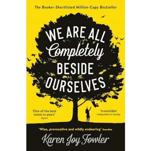 Karen Joy Fowler: We Are All Completely Beside Ourselves (Bog)