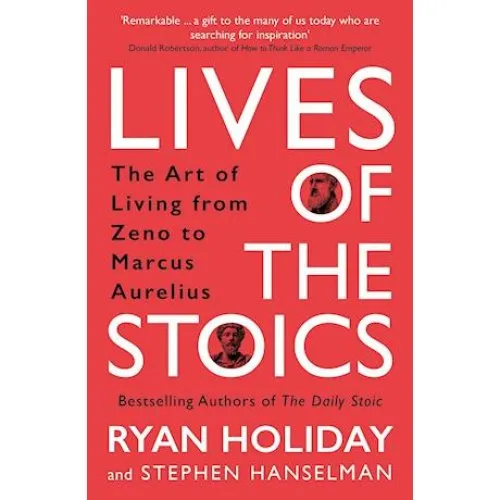 Lives of the Stoics - Ryan Holiday & Stephen Hanselman (Bog)