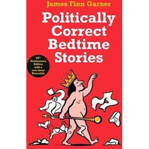 James Finn Garner: Politically Correct Bedtime Stories