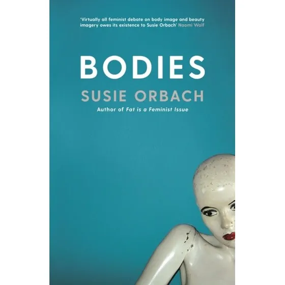 Susie Orbach: Bodies