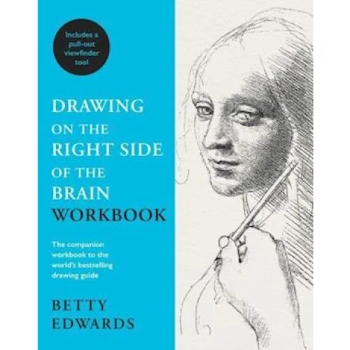 Betty Edwards: Drawing on the Right Side of the Brain Workbook
