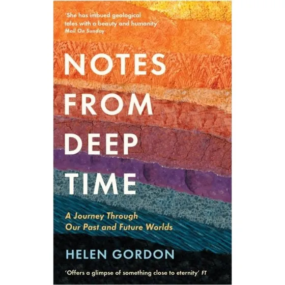 Notes from Deep Time - Helen Gordon