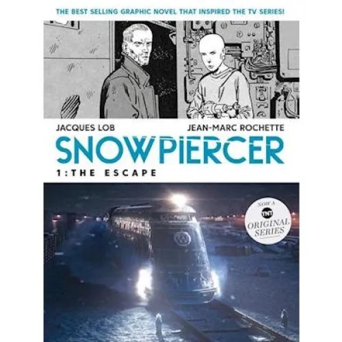 Snowpiercer 1: The Escape - Jacques Lob & Jean-Marc Rochette