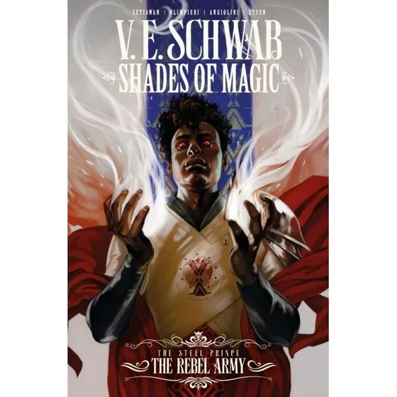 V.E. Schwab: Shades of Magic: The Rebel Army (Comic Book)