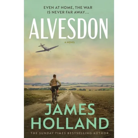 James Holland: Alvesdon - Historisk roman