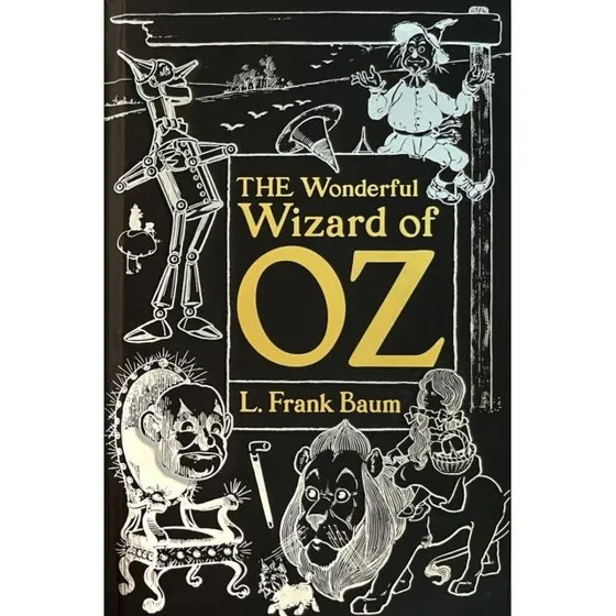 L. Frank Baum: The Wonderful Wizard of Oz