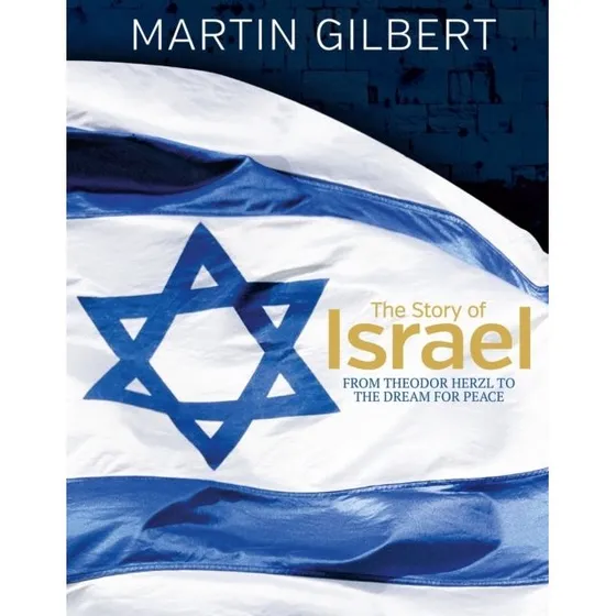 Martin Gilbert: The Story of Israel