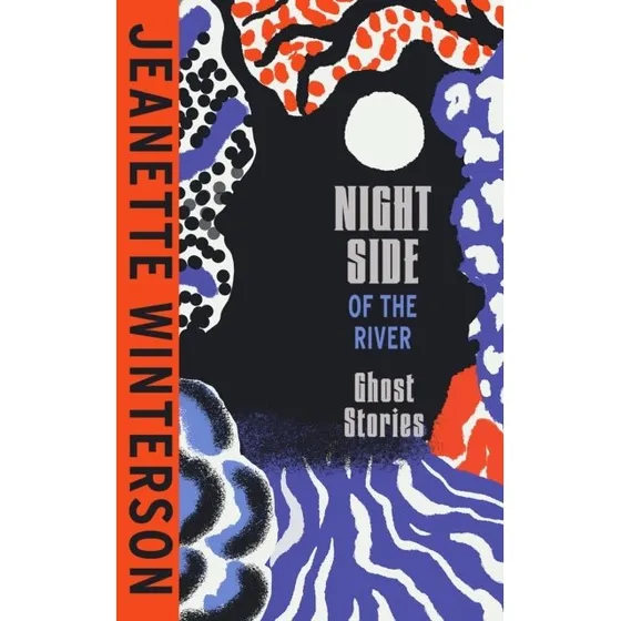 Night Side Of The River - Jeanette Winterson